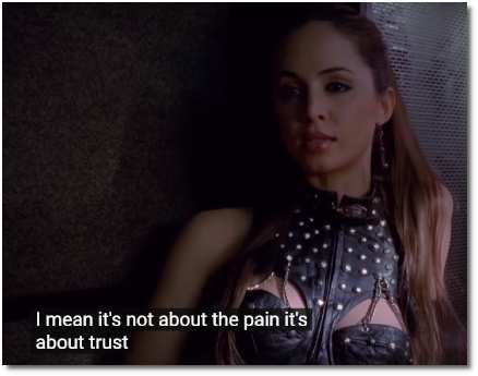 It's not about the PAIN says the dominatrix .. it's about TRUST.